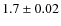 $1.7\pm0.02$