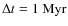 $\Delta t = 1 ~ {\rm Myr}$