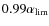 $0.99 \alpha _{\rm lim}$