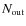 $N_{\rm out}$
