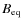 $B_{\rm eq}$