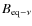 $B_{\rm eq-\nu}$