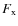 $F_{\rm x}$