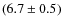 $(6.7\pm0.5)$