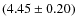 $(4.45\pm0.20)$