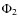 $\Phi_2$