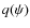 $q(\psi )$