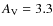 $A_{\rm V} = 3.3$