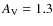 $A_{\rm V} = 1.3$