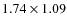 $1.74 \times 1.09$