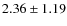 $2.36\pm 1.19$