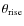 $\theta_{{\rm rise}}$