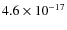 $4.6 \times 10^{-17}$