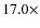 $17.0 \times$