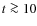 $t \ga 10$