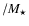 $/M_\star$