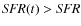 ${\it SFR}(t) > {\it SFR}$