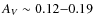 $A_V \sim 0.12{-}0.19$