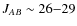 $J_{AB} \sim 26{-}29$