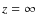 $z=\infty $