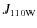 $J _{\rm 110W}$