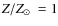 $Z/\mbox{$Z_{\odot}$ }=1$