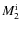 $M_{\rm 2}^{\rm i}$