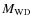 $M_{\rm WD}$