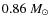 $0.86~M_{\odot}$