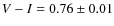 $V-I=0.76\pm 0.01$