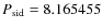$P_{\rm sid}=8.165455$