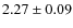 $2.27\pm0.09$