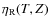 $\eta_{\rm R}(T,Z)$