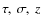 $\tau,~\sigma,~z$