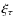 $\xi_\tau$