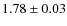 $1.78 \pm 0.03$