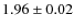 $1.96 \pm 0.02$