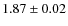 $1.87 \pm 0.02$