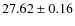 $27.62\pm 0.16$