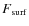 $F_{\rm surf}$