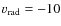 $v_{\rm rad} = -10$