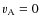 $v_{\rm A} = 0$