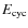 $E_{{\rm cyc}}$