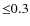 ${\le}0.3$
