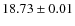$18.73\pm{0.01}$
