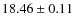 $18.46\pm{0.11}$