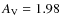 $A_{\rm V} = 1.98$