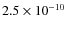 $2.5 \times 10^{-10}$