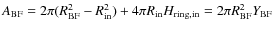 $A_{\rm BF} = 2\pi (R_{\rm BF}^2- R_{\rm in}^2) + 4\pi R_{\rm in} H_{\rm ring, in} = 2\pi R_{\rm BF}^2 Y_{\rm BF}$