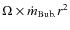 $ \Omega\times\dot{m}_{\rm Bub.} r^2$
